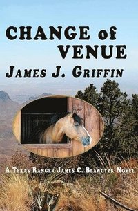 bokomslag Change of Venue: A Texas Ranger James C. Blawcyzk Novel