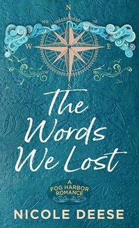 bokomslag The Words We Lost: A Fog Harbor Romance