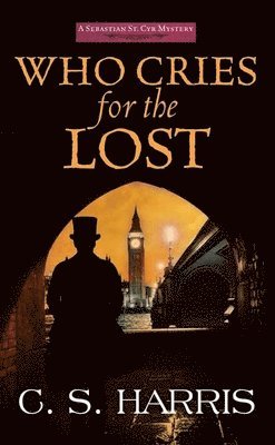 Who Cries for the Lost: A Sebastian St. Cyr Mystery 1