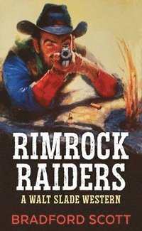 bokomslag Rimrock Raiders: A Walt Slade Western