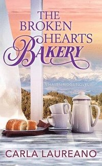 bokomslag The Broken Hearts Bakery: Haven Ridge