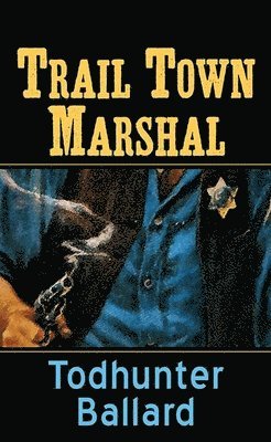 bokomslag Trail Town Marshal