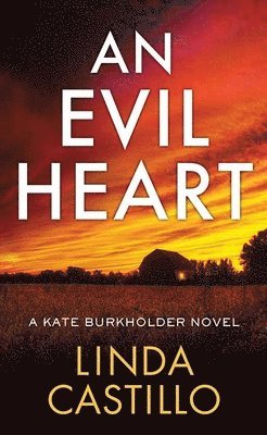 An Evil Heart: A Kate Burkholder Novel 1