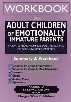 Workbook for Adult Children of Emotionally Immature Parents 1