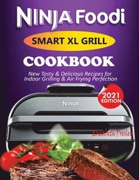 bokomslag Ninja Foodi Smart XL Grill Cookbook #2021