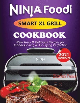 Ninja Foodi Smart XL Grill Cookbook #2021 1