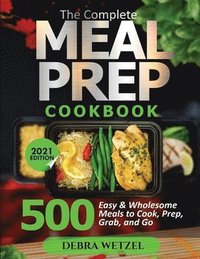 bokomslag The Complete Meal Prep Cookbook