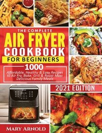 bokomslag The Complete Air Fryer Cookbook for Beginners