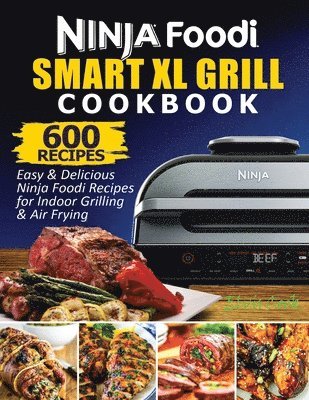 Ninja Foodi Smart XL Grill Cookbook 1