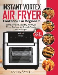 bokomslag Instant Vortex Air Fryer Cookbook for Beginners