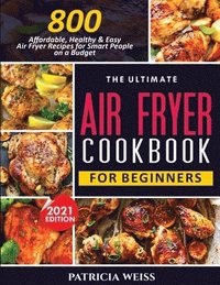 bokomslag The Ultimate Air Fryer Cookbook for Beginners