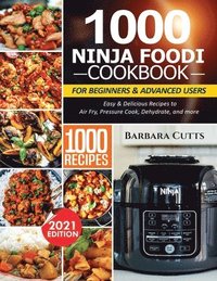 bokomslag 1000 Ninja Foodi Cookbook for Beginners and Advanced Users