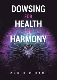 bokomslag Dowsing For Health and Harmony