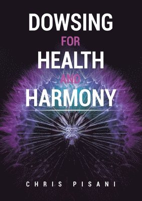 bokomslag Dowsing For Health and Harmony