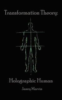 bokomslag Holographic Human Transformation Theory