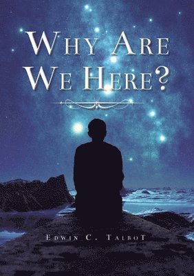 Why Are We Here? 1