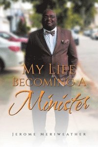 bokomslag My Life Becoming A Minister