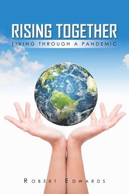 Rising Together Living Through A Pandemic 1