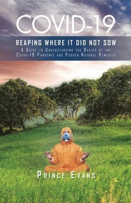 Covid-19 Reaping Where It Did Not Sow