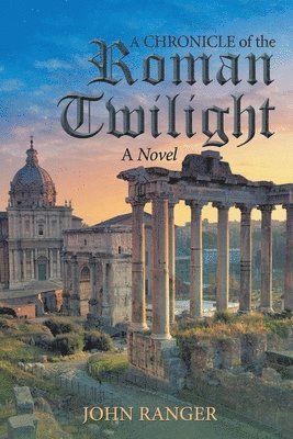 bokomslag Chronicle of the Roman Twilight