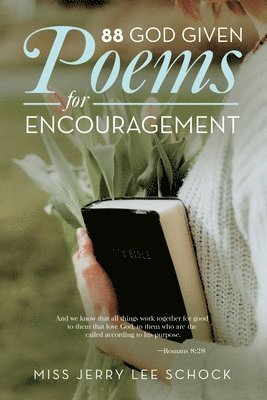 88 God Given Poems For Encouragement 1