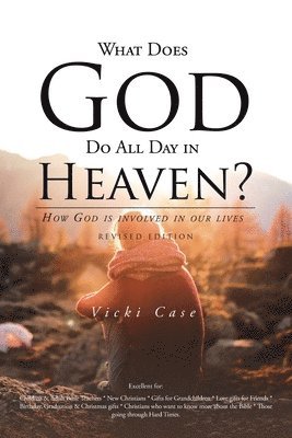 bokomslag What Does God Do All Day In Heaven