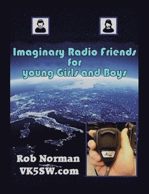 bokomslag Imaginary Radio Friends for young Girls and Boys