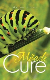 bokomslag Miracle Cure