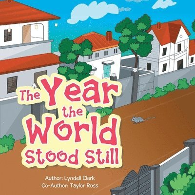 Clark Lyndell - Year the World Stood Still, Häftad