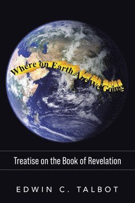 Edwin Talbot - Where on earth are we going, Häftad
