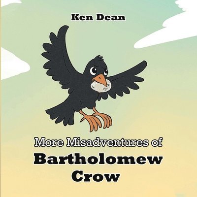 More Misadventures of Bartholomew Crow 1