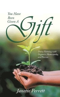 bokomslag You Have Been Given A Gift