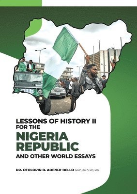 Lessons of History II for the Nigeria Republic and Other World Essays 1