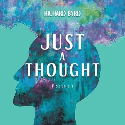 Richard Byrd - Just A Thought Volume 1, Häftad