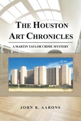 The Houston Art Chronicles 1