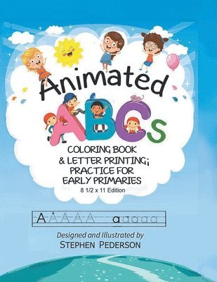 bokomslag Animated ABC's: Coloring Book & Letter Printing Practice for Early Primaries