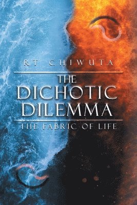 bokomslag The Dichotic Dilemma the Fabric of Life