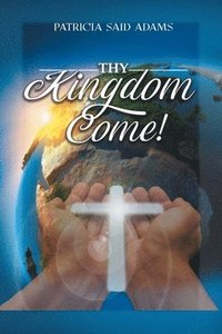 bokomslag Thy Kingdom Come