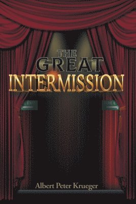 The Great Intermission 1