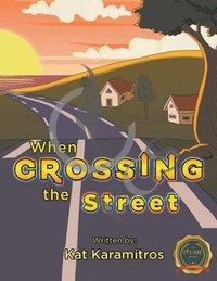 bokomslag When Crossing the Street
