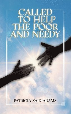 Called to Help the Poor and Needy 1