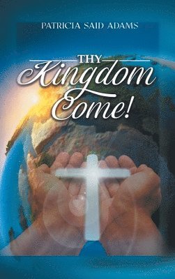 Thy Kingdom Come 1