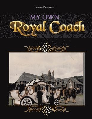 bokomslag My Own Royal Coach