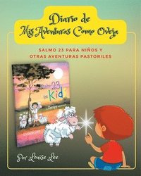 bokomslag Diario de Mis Aventuras Como Oveja: Salmo 23 Para Niños y Otras Aventuras Pastoriles