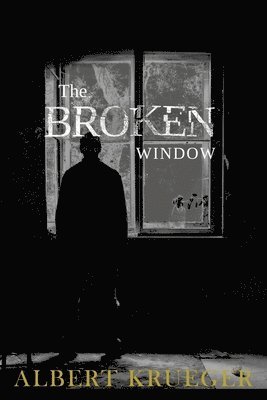Albert Kreuger - The Broken Window, Häftad