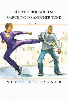 Steve's Squaddies: Marching to Another Tune ( Book 1 ) 1