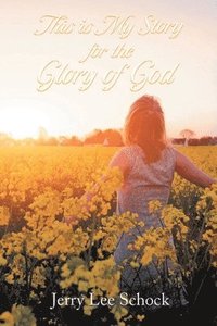 bokomslag My Story for God's Glory