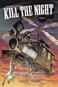 bokomslag Kill The Night: Vim Hood Chronicles Book 1
