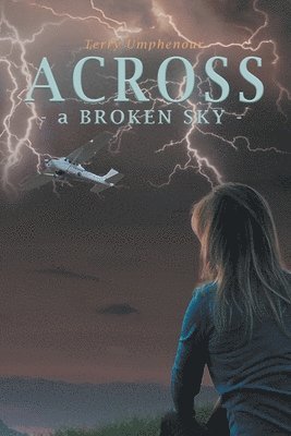 Across a Broken Sky 1