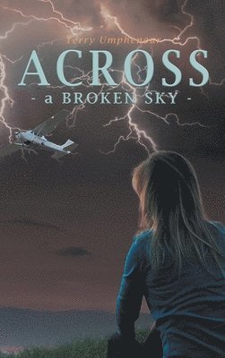 Across a Broken Sky 1